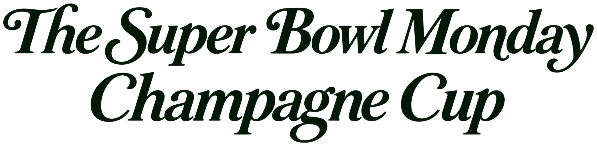 The Super Bowl Monday Champagne Cup